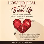 How to deal with a break up: 7 steps to heal from a breakup and heal a broken heart cover image cdn