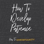 How to develop patience cover image cdn
