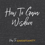 How to gain wisdom cover image cdn