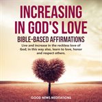 Increasing in god's love - bible-based affirmations cover image cdn