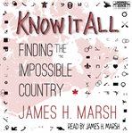 Know it all : finding the impossible country cover image cdn
