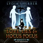 Love, lies & hocus pocus. Identity cover image cdn
