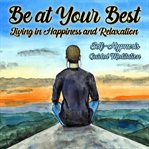 Living in happiness and relaxation be your best cover image cdn