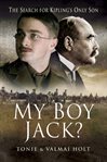 'My boy Jack?' : the search for Kipling's only son cover image cdn