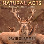 Natural acts : a sidelong view of science and nature cover image cdn