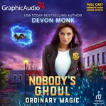 Nobody's ghoul [dramatized adaptation]. Ordinary Magic 8 cover image cdn