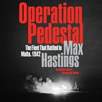 Operation Pedestal : the fleet that battled to Malta, 1942 cover image cdn