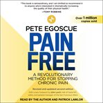 Pain free : a revolutionary method for stopping chronic pain cover image cdn