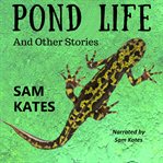 Pond life and other stories cover image cdn