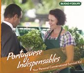 Portuguese indispensables : your personal conversational survival kit! cover image cdn