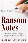 Ransom notes : moments of reflection, courage, engagement, worship, and humor cover image cdn