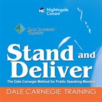 Stand and deliver : the Dale Carnegie method to public speaking cover image cdn