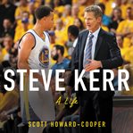 Steve Kerr : a life cover image cdn