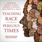 Teaching race in perilous times cover image cdn