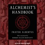 The alchemist's handbook : (manual for practical laboratory alchemy) cover image cdn