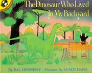 The dinosaur who lived in my backyard cover image cdn