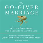 The go-giver marriage : a little story about the five secrets to lasting love cover image cdn