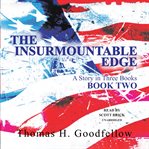 The insurmountable edge : a story in three books. Book two cover image cdn
