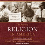 The story of religion in America : an introduction cover image cdn