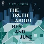 The truth about Ben and June : a novel cover image cdn