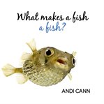 What makes a fish a fish? cover image cdn