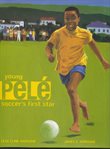 Young Pelé : soccer's first star cover image cdn