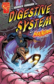 A journey through the digestive system with Max Axiom, super scientist cover image cdn