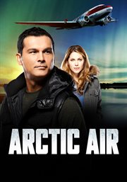 Arctic Air. Season 1 cover image cdn