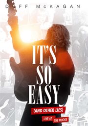It's so easy and other lies : live at The Moore cover image cdn