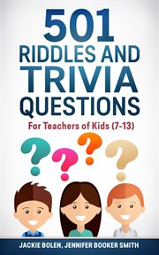 501 riddles and trivia questions: for teachers of kids (7-13) cover image cdn
