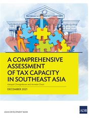 A Comprehensive Assessment of Tax Capacity in Southeast Asia cover image cdn