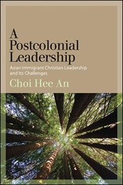 A postcolonial leadership : Asian immigrant Christian leadership and its challenges cover image cdn