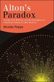 Alton's paradox : foreign film workersand the emergence of industrial cinema in Latin America cover image cdn