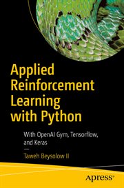 Applied reinforcement learning with Python : with OpenAI Gym, Tensorflow and Keras cover image cdn