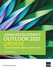 Asian Development Outlook 2021 Update : Transforming Agriculture in Asia cover image cdn
