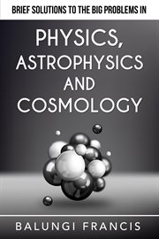 Astrophysics and cosmology brief solutions to the big problems in physics cover image cdn