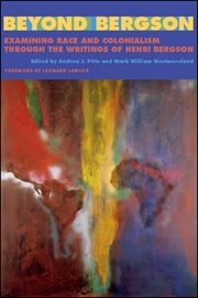 Beyond Bergson : examining race and colonialism through the writings of Henri Bergson cover image cdn