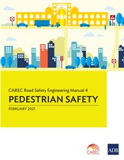 CAREC Road Safety Engineering Manual 4 : Pedestrian Safety cover image cdn