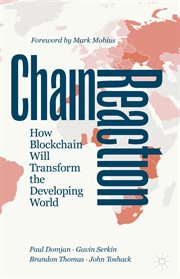 Chain Reaction : How Blockchain Will Transform the Developing World cover image cdn