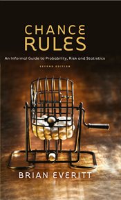 Chance Rules : an informal guide to probability, risk and statistics cover image cdn