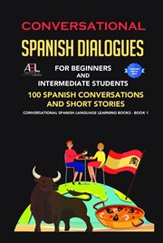Conversational spanish dialogues for beginners and intermediate students cover image cdn
