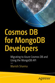Cosmos DB for MongoDB Developers : Migrating to Azure Cosmos DB and Using the MongoDB API cover image cdn