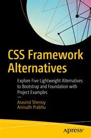 CSS framework alternatives : explore five lightweight alternatives to Bootstrap and Foundation with project examples cover image cdn
