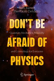 Don't be afraid of physics : quantum mechanics, relativity and cosmology for everyone cover image cdn