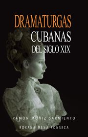 Dramaturgas cubanas del siglo XIX cover image cdn