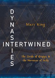 Dynasties intertwined : the Zirids of Ifriqiya and the Normans of Sicily cover image cdn