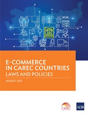 E-Commerce in CAREC Countries : Laws and Policies cover image cdn