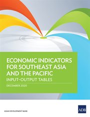 Economic Indicators for Southeast Asia and the Pacific : Input-Output Tables cover image cdn