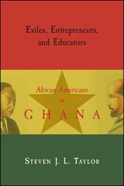 Exiles, entrepreneurs, and educators : African Americans in Ghana cover image cdn