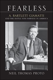 Fearless : A. Bartlett Giamatti and the battle for fairness in America cover image cdn
